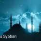 Keutamaan Malam Nisfu Syaban