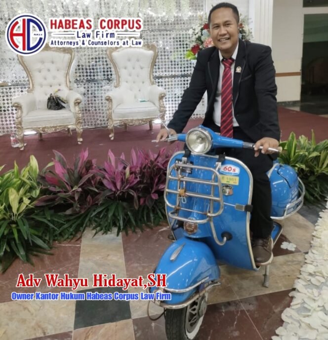 
Photo: Wahyu Hidayat, SH. Owner Kantor Hukum Habeas Corpus Law Firm (Doc.Ist) 